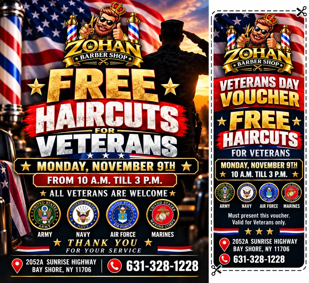 Free haircuts for veterans on Monday, November 9, 10 a.m. to 3 p.m. Must present this voucher; valid for veterans only. Zohan Barber Shop, 2052A Sunrise Highway, Bay Shore, NY 11706. Call 631-328-1228.