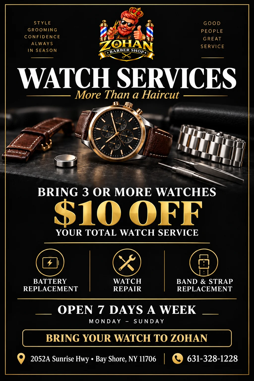 Zohan watch services: bring 3 or more watches and get $10 off your total watch service. Open 7 days a week.